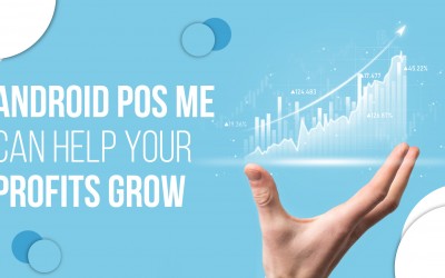 Android POS ME can help your profits grow