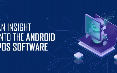 An Insight into the Android POS Software